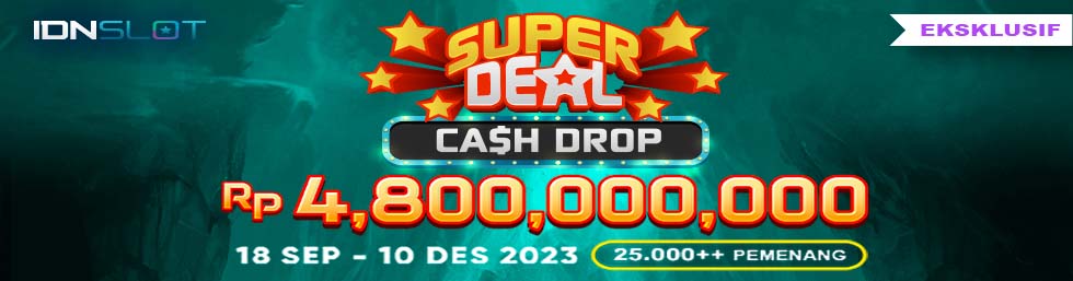 IDNSLOT SUPERDEAL CASHDROP SEASON 3